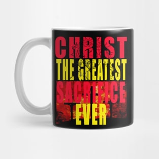 Christ The Greatest Sacrifice Christian T-shirt Mug